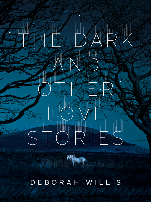 Title details for The Dark and Other Love Stories by Deborah Willis - Wait list